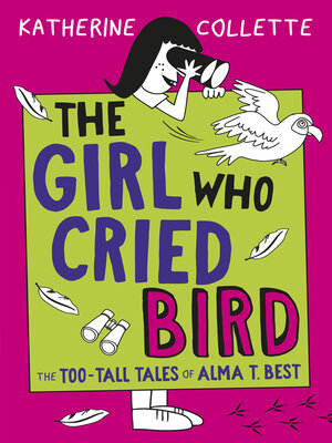 The Girl Who Cried Bird (The Too-Tall Tales of Alma T. Best, #2) - ebook